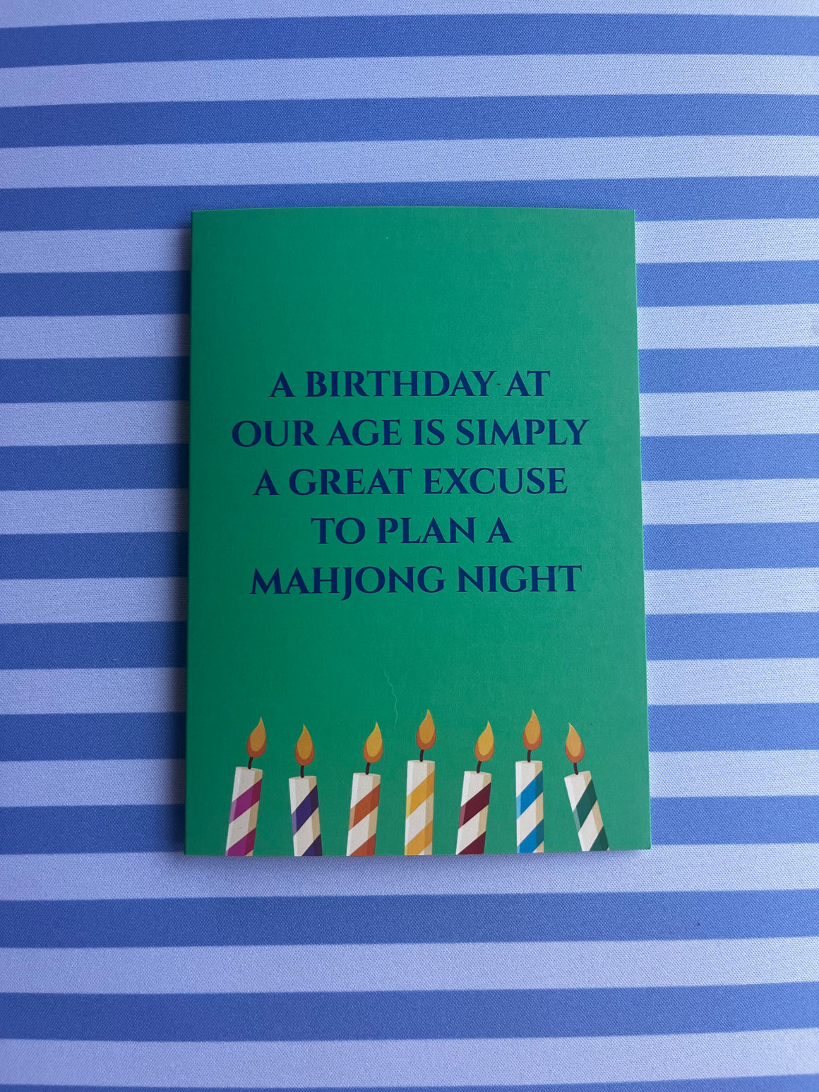 A Birthday at Our Age is An Excuse yo Play Mahjong Card